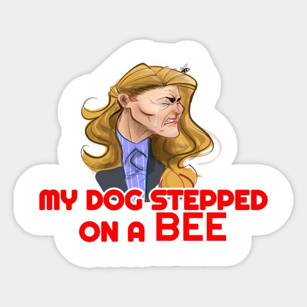 My Dog Stepped on a BEE Sticker by  Shearer Media